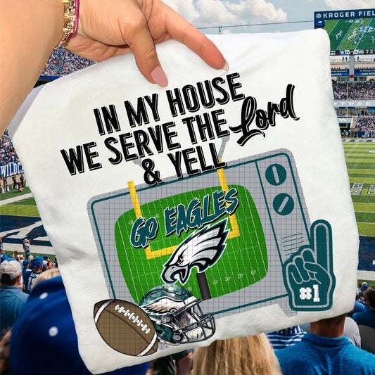 In My House We Serve Go Eagles